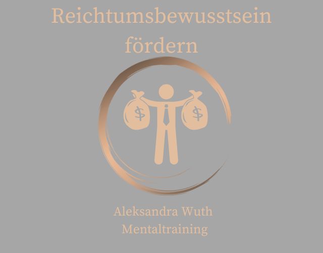 Reichtumsbewusstsein fördern